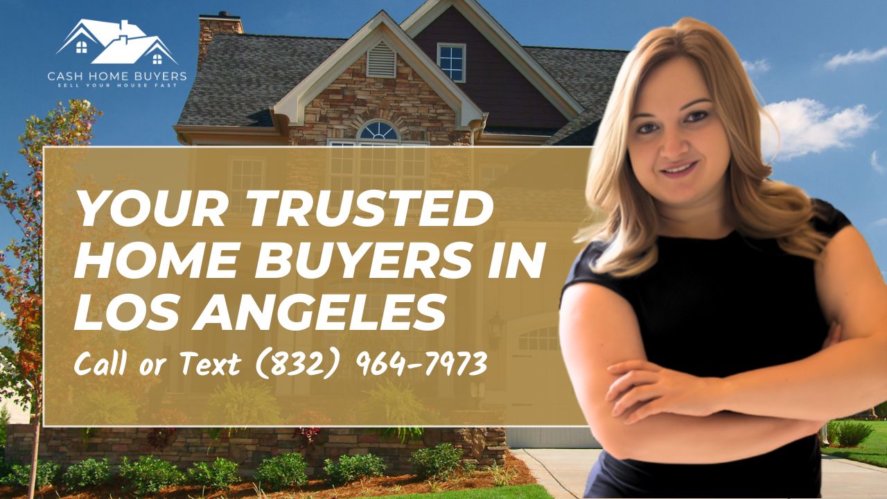 Your Trusted Home Buyers in Los Angeles CA